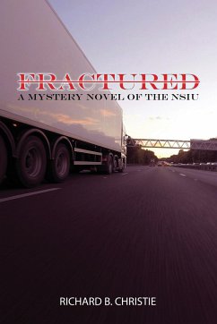 Fractured: A MYSTERY NOVEL OF THE NSIU (Navy Special Investigation Unit) - Christie, Richard B.