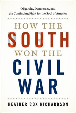 How the South Won the Civil War - Richardson, Heather Cox