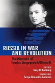 Russia in War and Revolution: The Memoirs of Fyodor Sergeyevich Olferieff