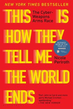 This Is How They Tell Me the World Ends - Perlroth, Nicole