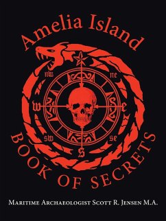 Amelia Island Book of Secrets - Jensen M. A., Maritime Archaeologist Scot