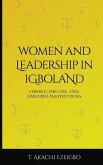 Women and Leadership in Igboland: Omoku, Ime Chi, Omugwuo Institute