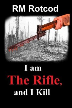 I am The Rifle, and I Kill - Rotcod
