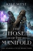 The Chosen of the Manifold (The Starsea Cycle, #4) (eBook, ePUB)