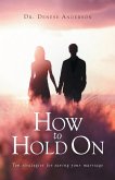 How to Hold On