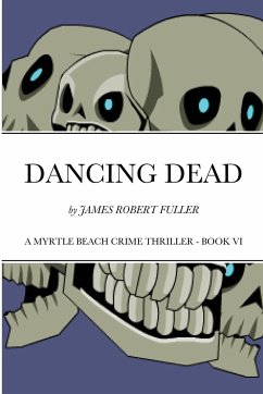 DANCING DEAD - Fuller, James Robert