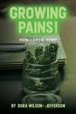 Growing Pains!: How I Grew Hemp