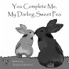 You Complete Me, My Darling Sweet Pea - Bild 1