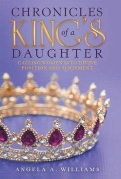 Chronicles of a King's Daughter - Williams, Angela A.