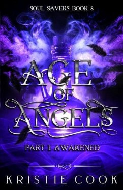 Age of Angels Part I: Awakened - Cook, Kristie