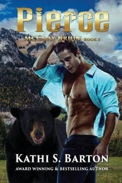 Pierce: McCray Bruin Bear Shifter Romance - Barton, Kathi S.
