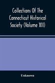 Collections Of The Connecticut Historical Society (Volume Xii)