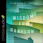 Wisdom from Babylon Lib/E: Leadership for the Church in a Secular Age