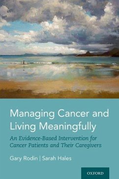 Managing Cancer and Living Meaningfully - Rodin, Gary (, University of Toronto); Hales, Sarah (Assistant Professor, Assistant Professor, University o