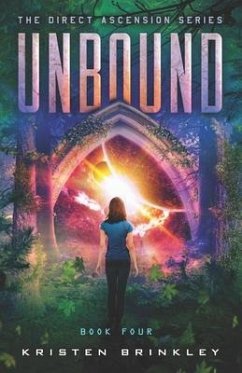 The Direct Ascension Series Unbound Book Four: Book Four - Brinkley, Kristen