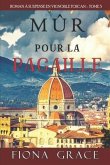 Mûr pour la Pagaille (Roman à Suspense en Vignoble Toscan, tome 3)