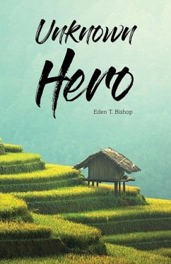 Unknown Hero - Bishop, Eden T.