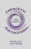 Energetic Awakening: Living a Guided Life