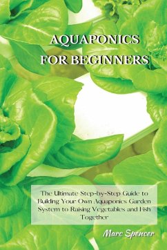 AQUAPONICS FOR BEGINNERS - Spencer, Marc