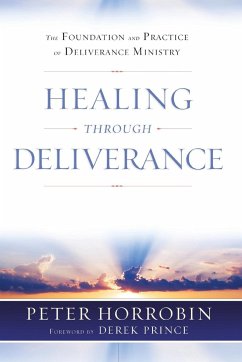 Healing through Deliverance - Horrobin, Peter J