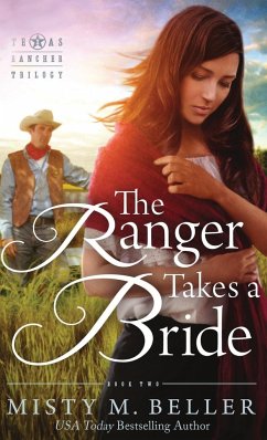 The Ranger Takes a Bride - Beller, Misty M.