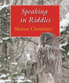 Speaking in Riddles - Chmielarz, Sharon