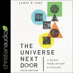 The Universe Next Door, Sixth Edition: A Basic Worldview Catalog - Sire, James W.