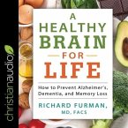 A Healthy Brain for Life Lib/E: How to Prevent Alzheimer's, Dementia, and Memory Loss