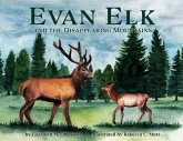 Evan Elk and the Disappearing Mountains