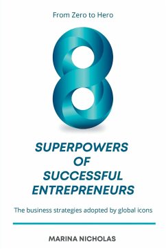 The 8 Superpowers of Successful Entrepreneurs - Nicholas, Marina