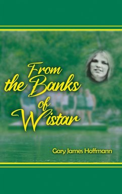 From the Banks of Wistar - Hoffman, Gary James