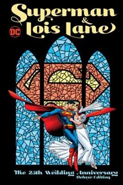 Superman & Lois Lane: The 25th Wedding Anniversary Deluxe Edition - Jurgens, Dan; Various, Various