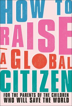 How to Raise a Global Citizen - Davidson, Anna