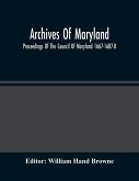 Archives Of Maryland; Proceedings Of The Council Of Maryland 1667-1687-8