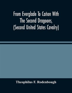 Cover From Everglade To Cañon With The Second Dragoons, (Second United States Cavalry)