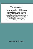 The American Encyclopedia Of History, Biography And Travel