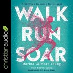 Walk, Run, Soar Lib/E: A 52-Week Running Devotional