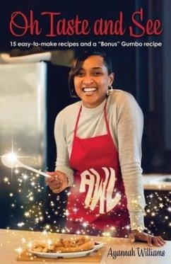 Oh Taste and See: Cookbook - Williams, Ayannah