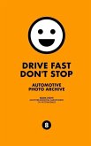 Drive Fast Don't Stop - Book 8