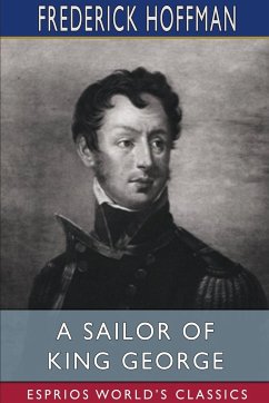 A Sailor of King George (Esprios Classics) - Hoffman, Frederick