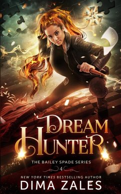 Dream Hunter (Bailey Spade Book 2) - Zales, Dima; Zaires, Anna