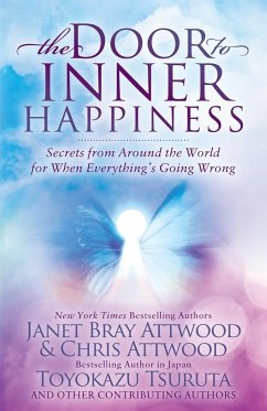 The Door to Inner Happiness - Attwood, Janet Bray; Attwood, Chris; Tsuruta, Toyokazu