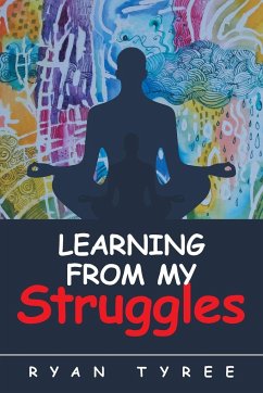 Learning from My Struggles - Tyree, Ryan