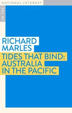 Tides That Bind: Australia in the Pacific - Richard Marles