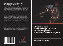 Wiktymologia, wiktymizacja i dost¿p ofiar do wymiaru sprawiedliwo¿ci w Nigerii - Jacobs, Aristotle Isaac