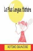 La Plus Longue Histoire