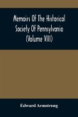 Memoirs Of The Historical Society Of Pennsylvania (Volume Viii) Containing The Minutes Of The Committee Of Defence Of Philadelphia 1814-1815