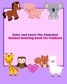 Color and Learn The Alphabet - Animal Coloring Book For Toddlers