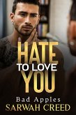 Hate To Love You (Bad Apples) (eBook, ePUB)