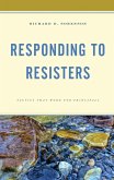 Responding to Resisters (eBook, ePUB)